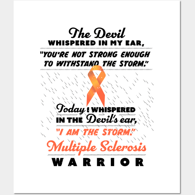 The Devil whispered - Multiple Sclerosis Warrior ribbon tee Wall Art by holger.brandt